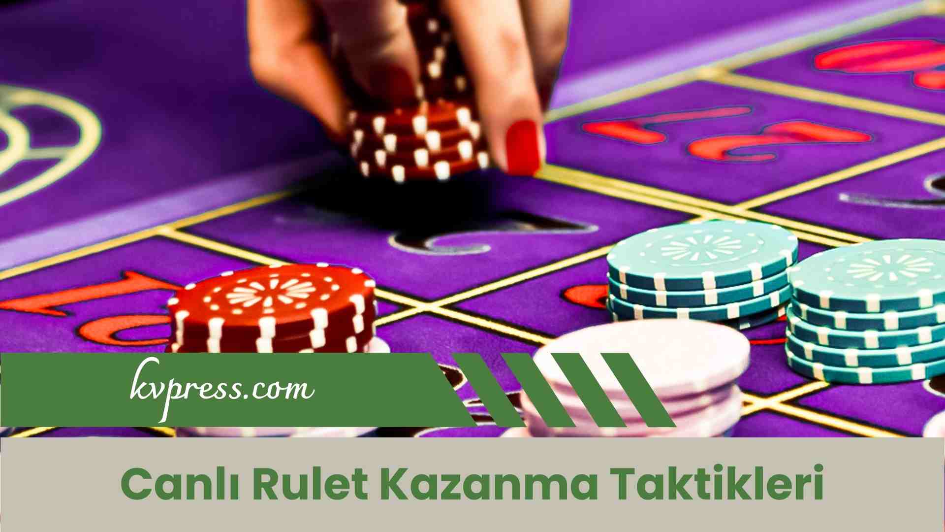 Canlı Rulet Kazanma Taktikleri